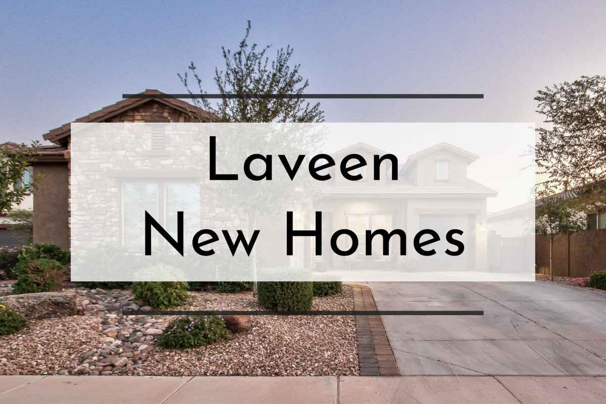 Laveen New Homes
