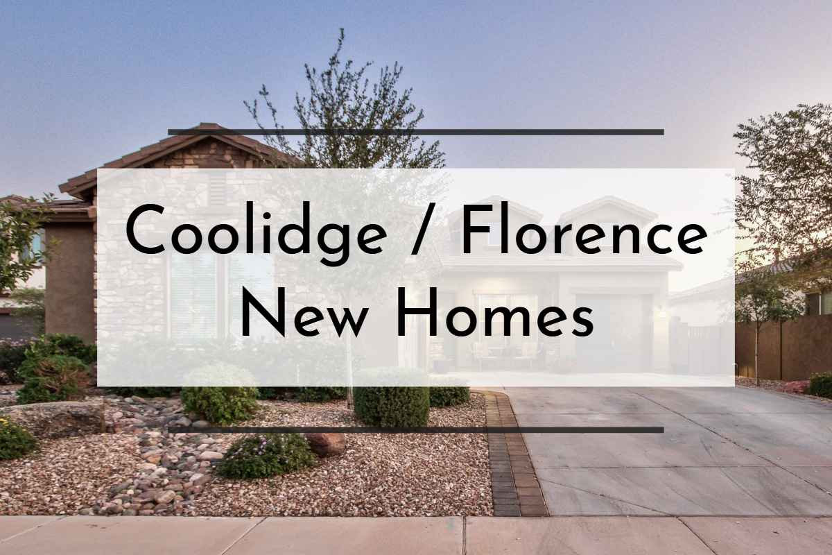 Coolidge and Florence New Homes